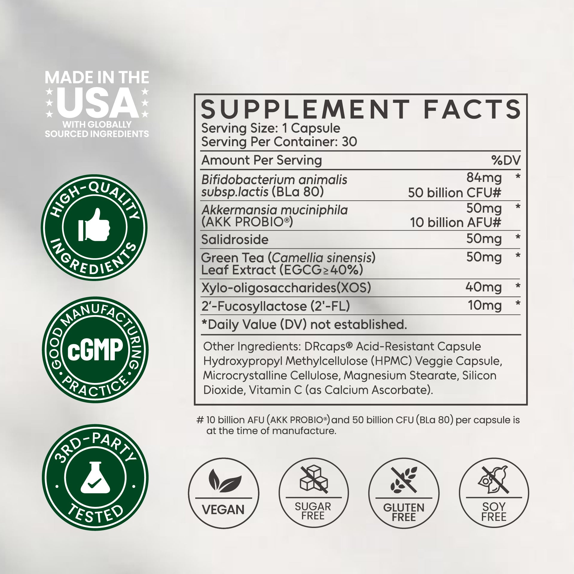 Full Supplement Facts for Neumina Akkermansia probiotic. Ingredients per 1 capsule serving: Bifidobacterium animalis subsp. lactis (BLa 80) 50 billion CFU, Akkermansia muciniphila (AKK PROBIO®) 10 billion AFU, Salidroside 50mg, Green Tea Leaf Extract (EGCG≥40%) 50mg, Xylo-oligosaccharides (XOS) 40mg, and 2'-Fucosyllactose (2'-FL) 10mg. Features DRcaps® acid-resistant technology and cGMP, 3rd-Party Tested, Vegan, Sugar-Free, and Gluten-Free certifications. Made in the USA.